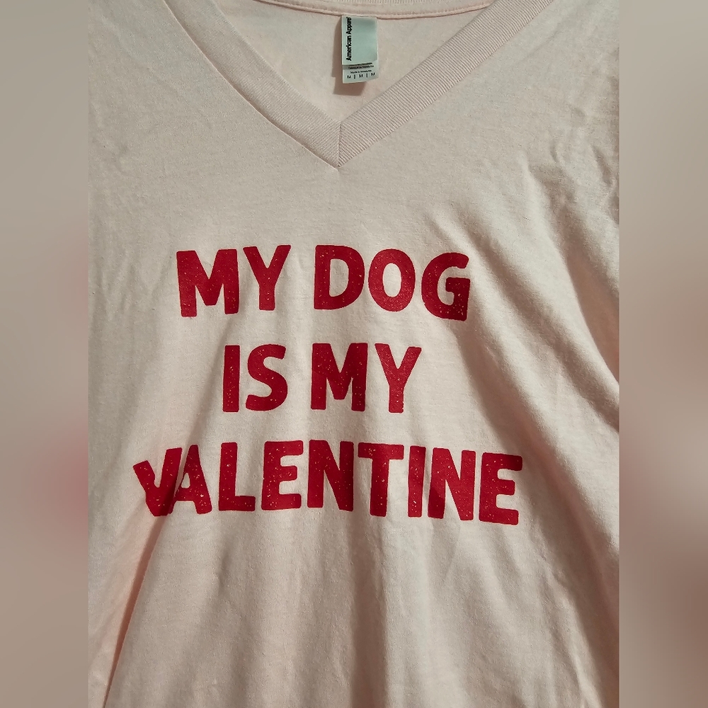 My Dog is My Valentine Shirt